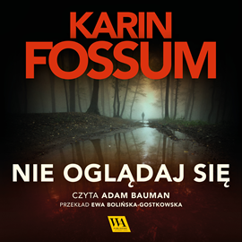 okładka Nie oglądaj się część II audiobook | MP3 | Karin Fossum