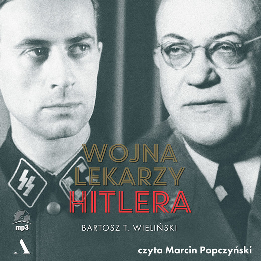okładka Wojna lekarzy Hitlera audiobook | MP3 | Bartosz T.Wieliński