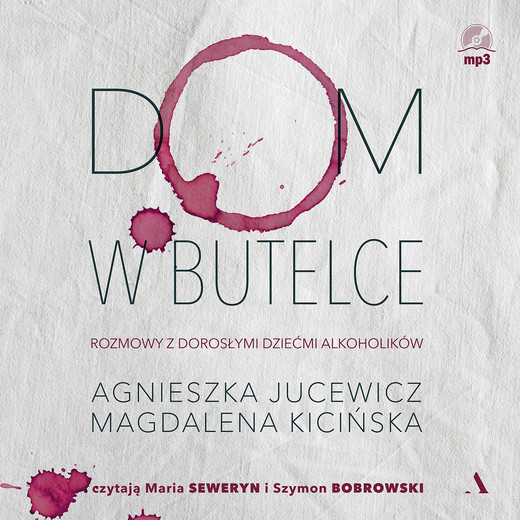 okładka Dom w butelce audiobook | MP3 | Agnieszka Jucewicz, Magdalena Kicińska