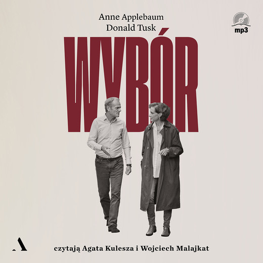 okładka Wybór audiobook | MP3 | Anne Applebaum, Donald Tusk