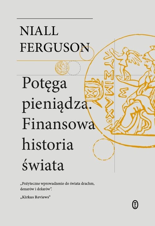 okładka Potęga pieniądza. Finansowa historia świata książka | Niall Ferguson