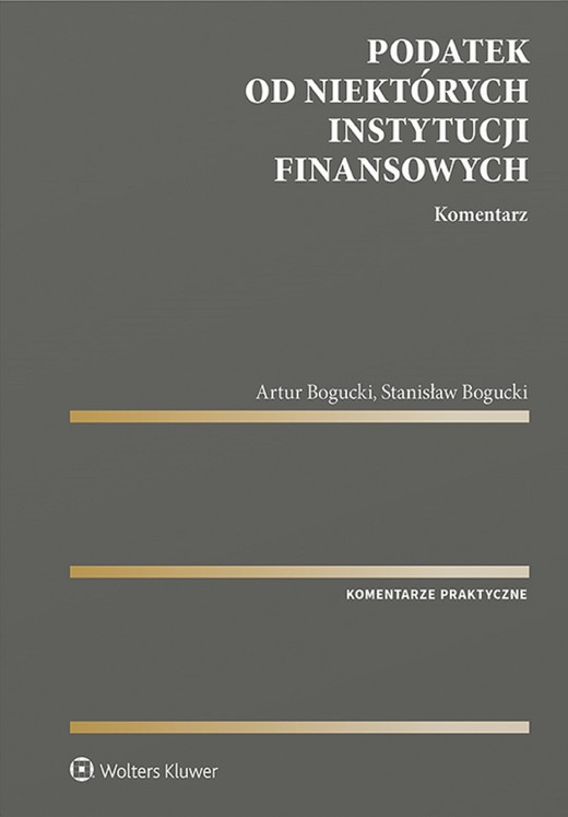 okładka Podatek od niektórych instytucji finansowych. Komentarz (pdf) ebook | pdf | Stanisław Bogucki, Artur Bogucki