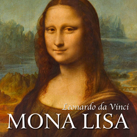 okładka Leonardo da Vinci. Mona Lisa i inne dzieła mistrza audiobook | MP3 | Müntz Eugène