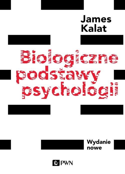 okładka Biologiczne podstawy psychologii Wydanie nowe książka | Kalat JamesW.