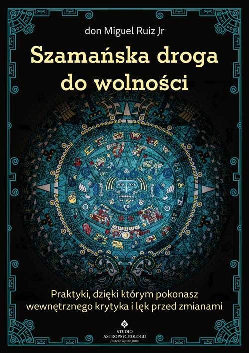 okładka Szamańska droga do wolności książka | Don MiguelRuizJr