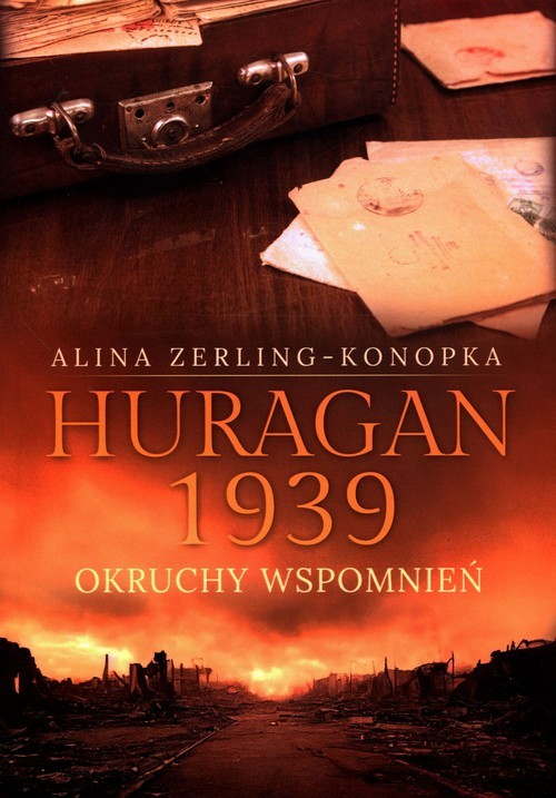 okładka Huragan 1939 Okruchy wspomnień książka | Alina Zerling-Konopka