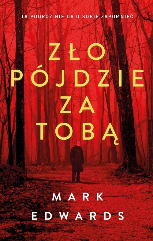 okładka Zło pójdzie za tobą książka | Mark Edwards
