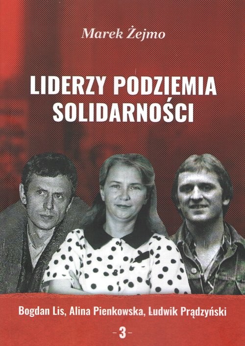 okładka Liderzy Podziemia Solidarności 3 książka | Marek Żejmo