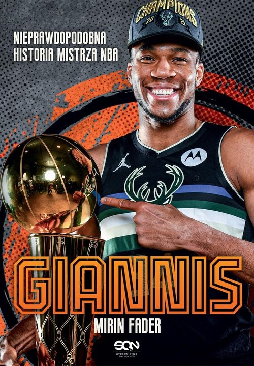 okładka Giannis. Nieprawdopodobna historia mistrza NBA książka | Mirin Fader