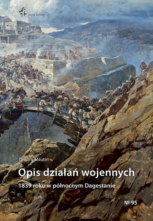 okładka Opis działań wojennych 1839 roku w północnym Dagestanie / Inforteditions książka | Dmitrij Milutin