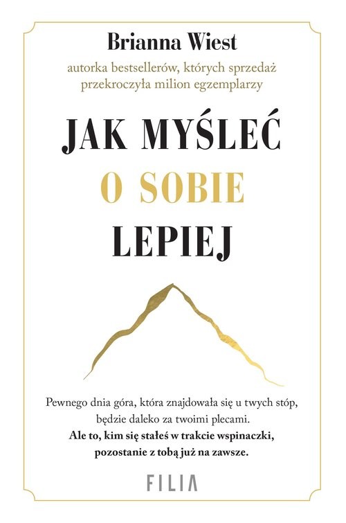 okładka Jak myśleć o sobie lepiej książka | Brianna Wiest