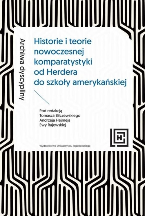 okładka Archiwa dyscypliny Historie i teorie nowoczesnej komparatystyki od Herdera do szkoły amerykańskiej książka