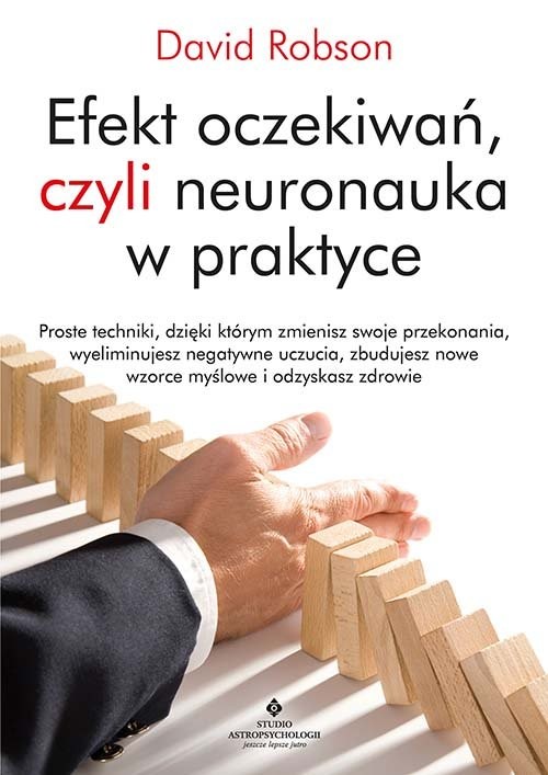 okładka Efekt oczekiwań, czyli neuronauka w praktyce książka | Robson David