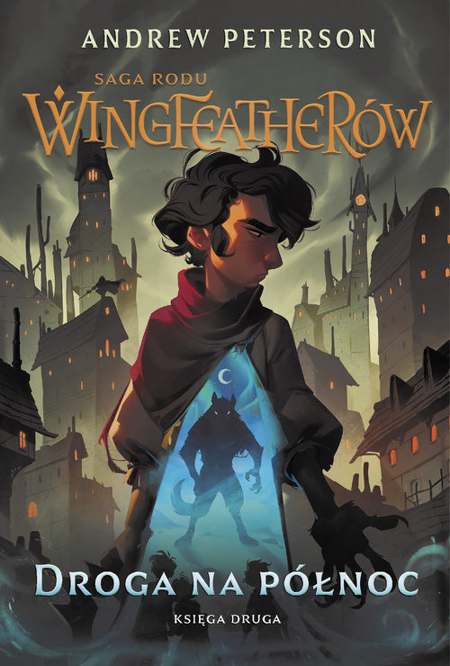 okładka Droga na Północ Księga druga książka | Andrew Peterson