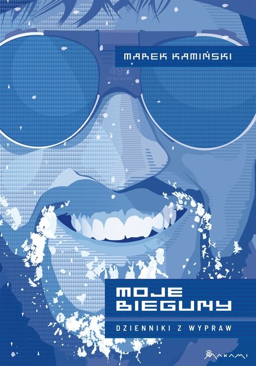 okładka Moje Bieguny Dzienniki z wypraw / Makami książka | Marek Kamiński