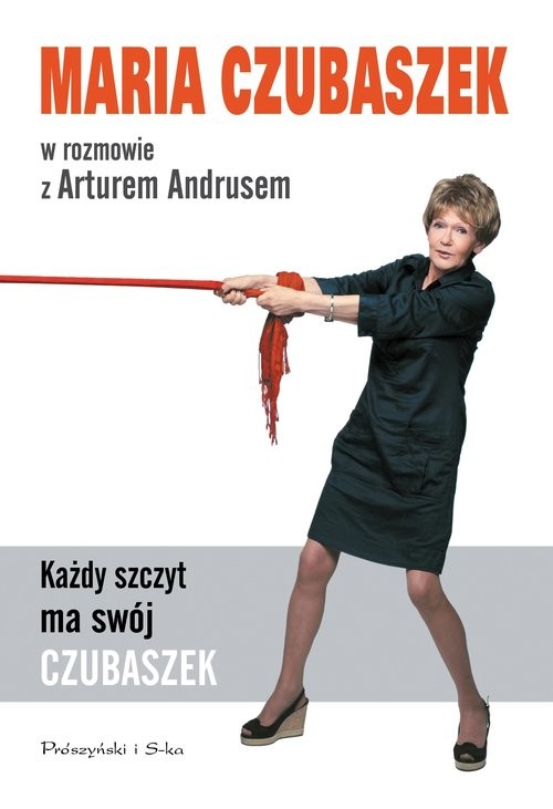 okładka Każdy szczyt ma swój Czubaszek książka | Artur Andrus, Maria Czubaszek