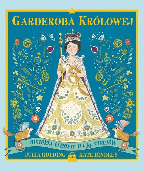 okładka Garderoba królowej Historia Elżbiety II i jej strojów książka | Julia Golding