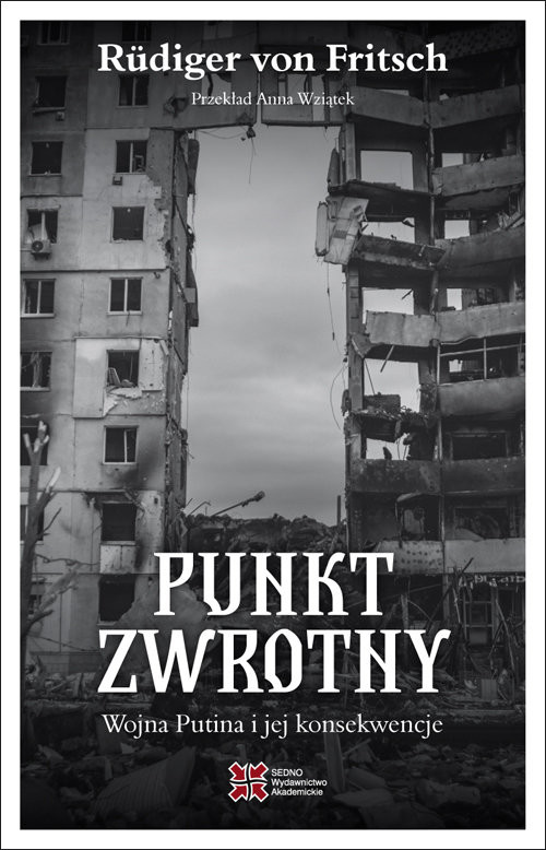 okładka Punkt zwrotny. Wojna Putina i jej konsekwencje książka | von FritschRudiger