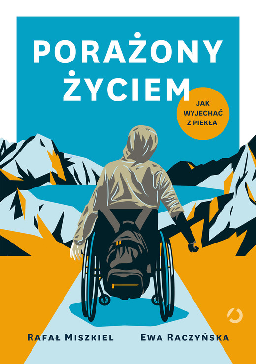 okładka Porażony życiem. Jak wyjechać z piekła ebook | epub, mobi | Rafał Miszkiel, Ewa Raczyńska