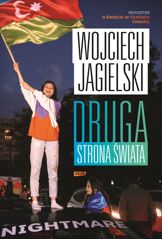 okładka Druga strona świata. Reporter o świecie w czasach chaosu ebook | epub, mobi | Wojciech Jagielski