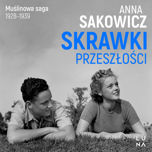 okładka Skrawki przeszłości audiobook | MP3 | Anna Sakowicz