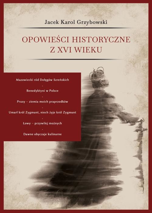okładka Opowieści historyczne z XVI wieku ebook | epub, mobi | Jacek Karol, Grzybowski