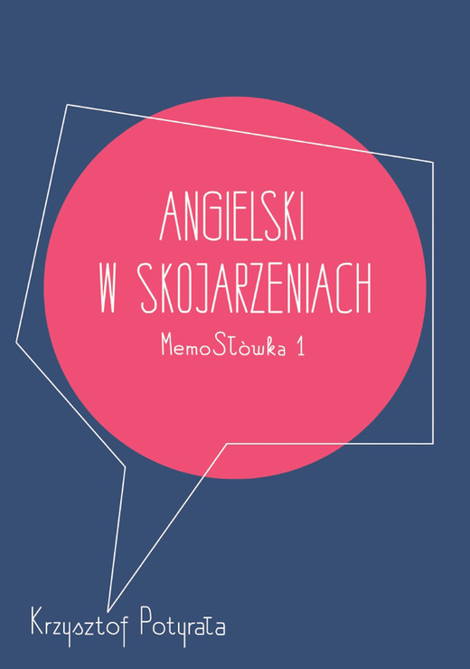 okładka Angielski w skojarzeniach. MemoSłówka 1 ebook | epub, mobi, pdf | Krzysztof Potyrała
