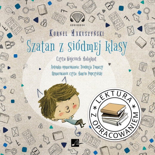 okładka Szatan z siódmej klasy. Lektura z opracowaniem audiobook | MP3 | Kornel Makuszyński, Teodozja Turaczy