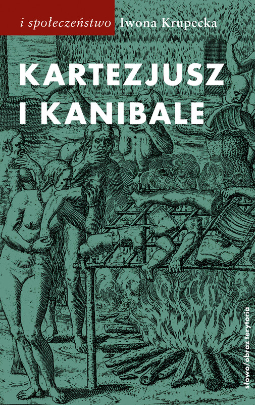 okładka Kartezjusz i Kanibale ebook | epub, mobi | Iwona Krupecka