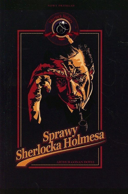 okładka Sprawy Sherlocka Holmesa książka | Arthur Conan Doyle