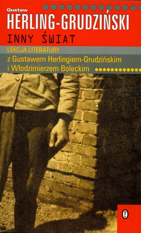 okładka Inny świat. Lekcja literatury z Gustawem Herlingiem - Grudzińskim i Włodzimierzem Boleckim książka | Gustaw Herling-Grudziński