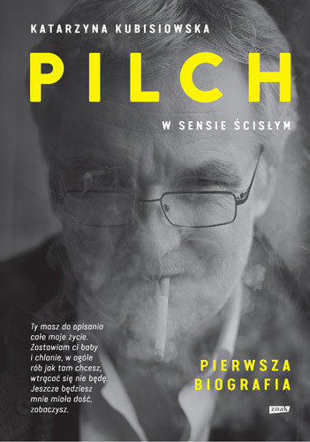 okładka Pilch w sensie ścisłym. Biografia książka | Katarzyna Kubisiowska