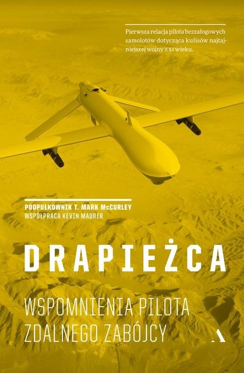 okładka Drapieżca. Wspomnienia pilota zdalnego zabójcy książka | McCurley T.Marck