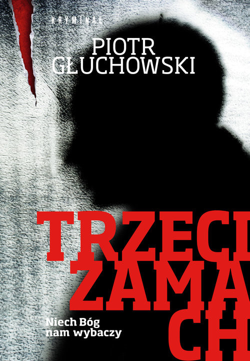 okładka Trzeci zamach książka | Piotr Głuchowski