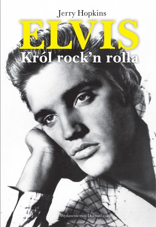 okładka Elvis. Król rock'n rolla książka | Jerry Hopkins