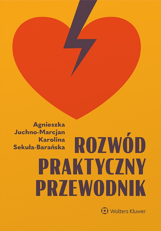 okładka Rozwód. Praktyczny przewodnik (pdf) ebook | pdf | Agnieszka Juchno-Marcjan, Sekuła-Barańska Karolina