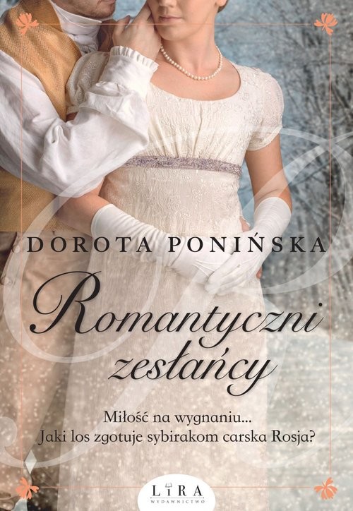 okładka Romantyczni zesłańcy książka | Dorota Ponińska