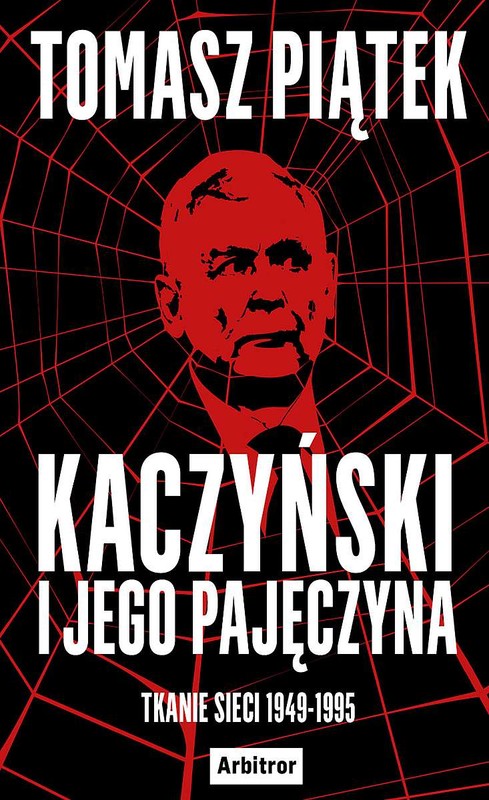 okładka Kaczyński i jego pajęczyna. Tkanie sieci 1949-1995
 książka | Tomasz Piątek