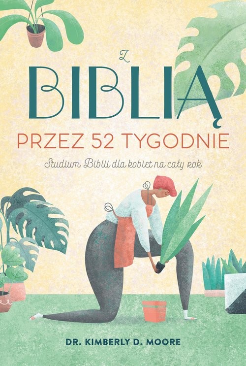 okładka Z Biblią przez 52 tygodnie książka | Moore Kimberly