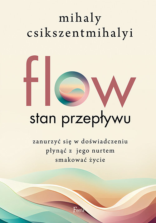 okładka Flow Stan przepływu. książka | Mihaly Csikszentmihalyi