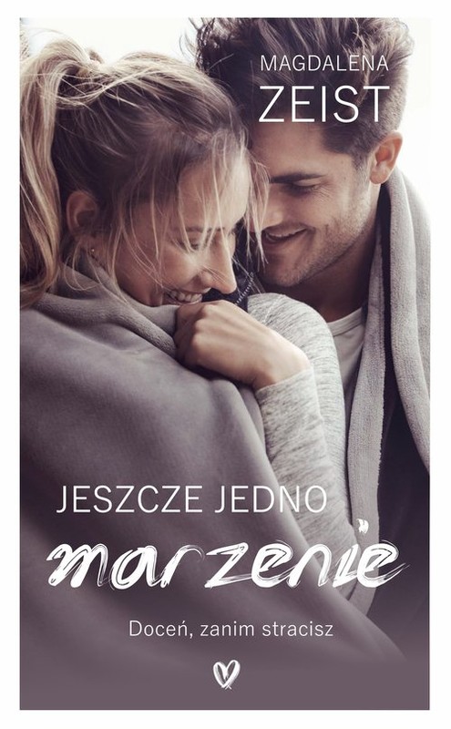 okładka Jeszcze jedno marzenie książka | Magdalena Zeist