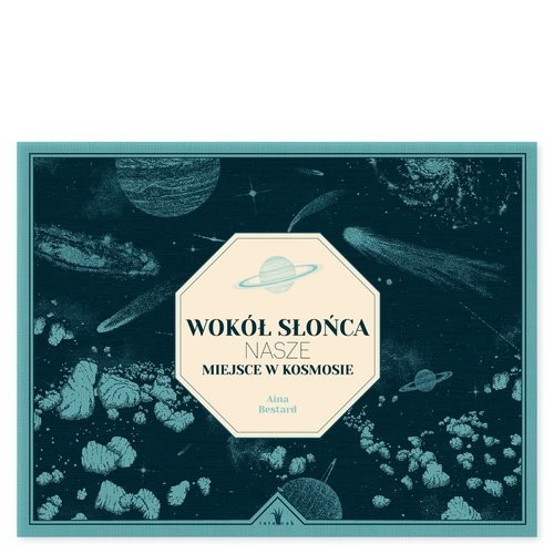 okładka Wokół słońca Nasze miejsce w kosmosie książka | Antonio Hales, Aina Bestard