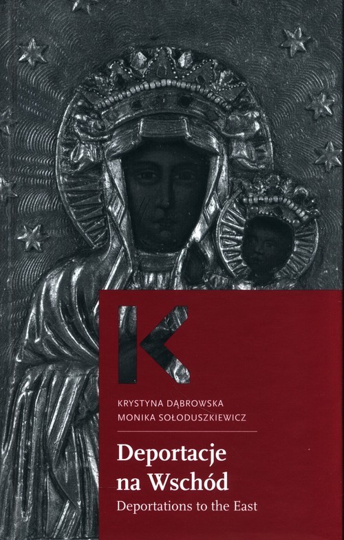 okładka Deportacje na wschód książka | Dąbrowska Krystna, Sołoduszkiewicz Monika