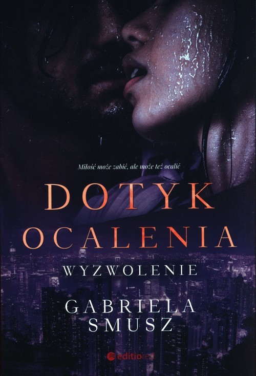 okładka Dotyk ocalenia. Wyzwolenie książka | Gabriela Smusz