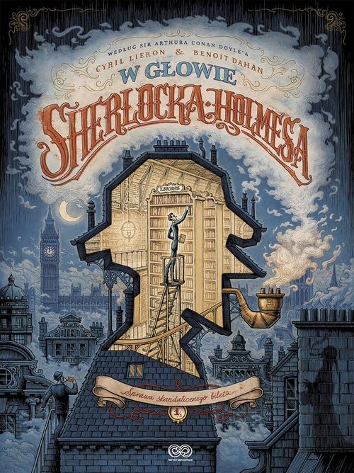 okładka W głowie Sherlocka Holmesa, tom 1 Sprawa skandalicznego biletu książka | Cyryl Liéron