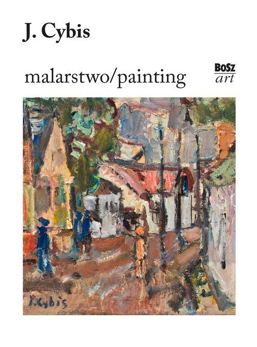 okładka Cybis. Malarstwo książka | Stefania Krzysztofowicz-Kozakowska