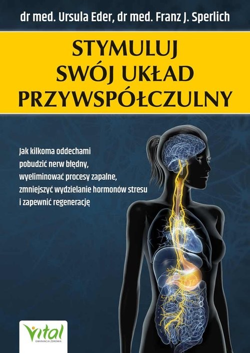 okładka Stymuluj swój układ przywspółczulny książka | Franz J.Sperlich