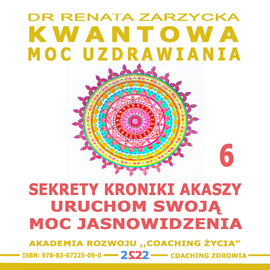 okładka Sekrety Kroniki Akaszy. Uruchom swoją moc jasnowidzenia! (Warsztat z ćwiczeniami) audiobook | MP3 | Renata Zarzycka Dr