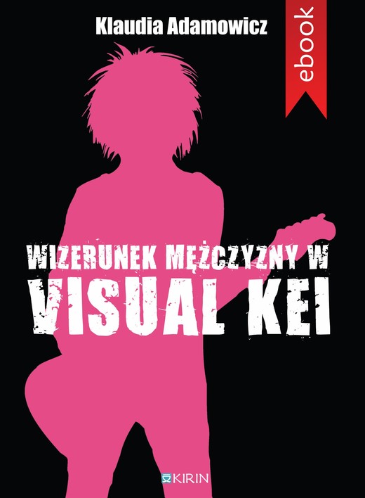 okładka Wizerunek mężczyzny w visual kei ebook | epub, mobi | Klaudia Adamowicz