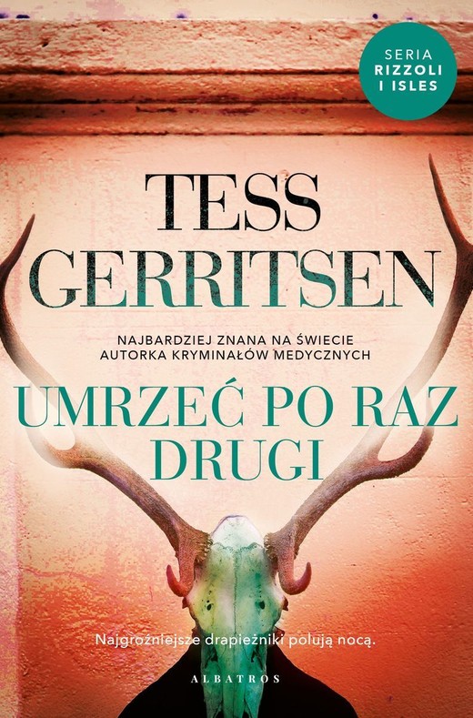 okładka Umrzeć po raz drugi. Cykl Rizzoli / Isles. Tom 11 książka | Tess Gerritsen